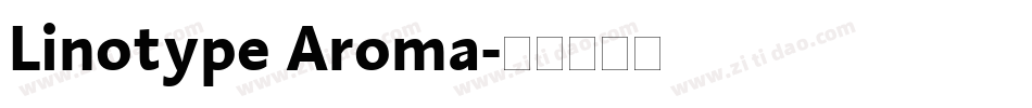 Linotype Aroma字体转换